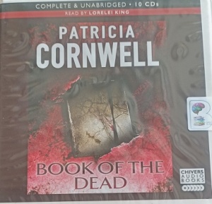 Book of the Dead written by Patricia Cornwell performed by Lorelei King on Audio CD (Unabridged)